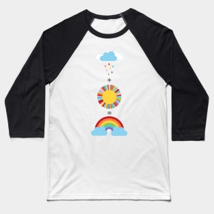 Rain + Sun = Rainbows Baseball T-Shirt